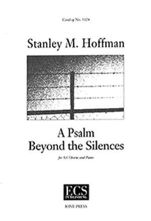 Stanley M. Hoffman: A Psalm Beyond the Silences