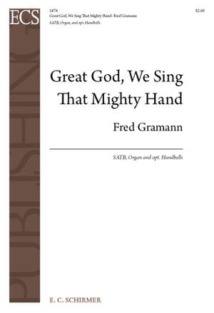 Fred Gramann: Great God, We Sing That Mighty Hand