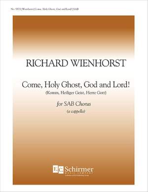 Richard Wienhorst: Come, Holy Ghost, God and Lord!