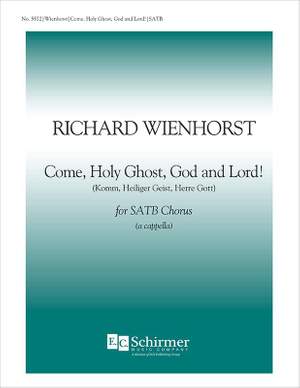 Richard Wienhorst: Come, Holy Ghost, God and Lord!