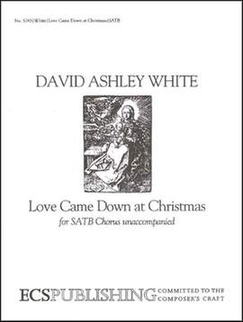 David Ashley White: Love Came Down at Christmas
