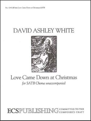 David Ashley White: Love Came Down at Christmas