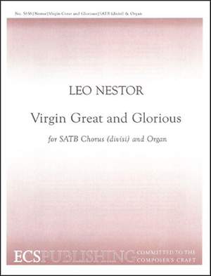 Leo Nestor: Virgin Great and Glorious