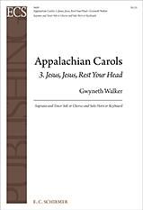 Gwyneth Walker: Appalachian Carols: 3 Jesus, Jesus, Rest Your Head
