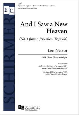 Leo Nestor: Jerusalem Triptych, A: 1. And I Saw a New Heaven