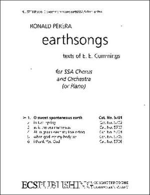 Ronald Perera: Earthsongs: No. 1 O sweet spontaneous earth