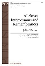 Julian Wachner: Alleluias, Intercessions and Remembrances