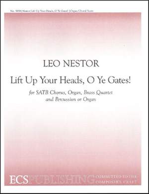 Leo Nestor: Lift Up Your Heads, O Ye Gates!