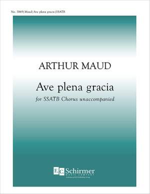 Arthur Maud: Ave plena gracia