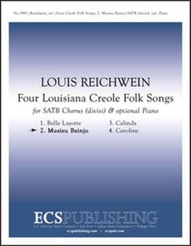 Louis Reichwein: 4 Louisiana Creole Folk Songs: No. 2 Musieu Bainjo