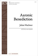 Julian Wachner: Aaronic Benediction