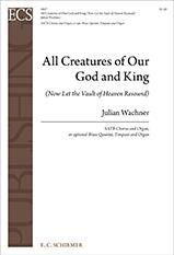 Julian Wachner: All Creatures of Our God and King