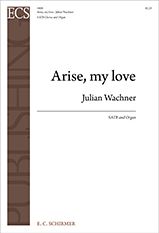 Julian Wachner: Arise, my love