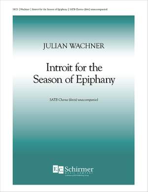 Julian Wachner: Introit for the Season of Epiphany