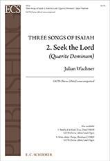 Julian Wachner: Three Songs of Isaiah: No. 2. Seek the Lord