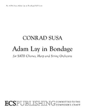 Conrad Susa: Two Marian Carols: Adam lay in bondage Product Image