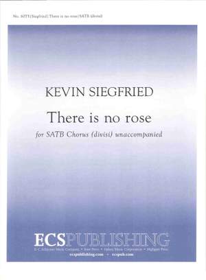 Kevin Siegfried: There Is No Rose