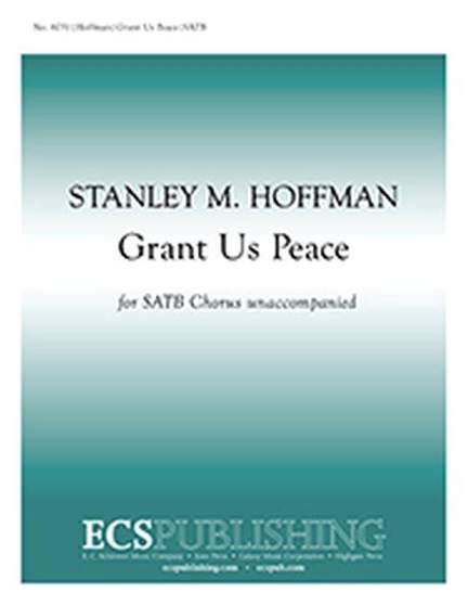 Stanley M. Hoffman: Grant Us Peace