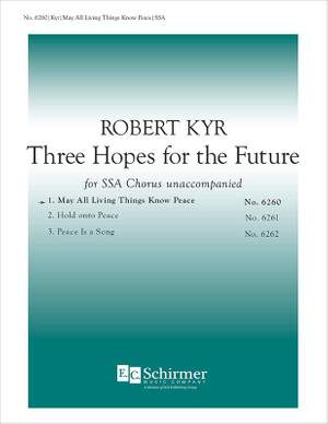 Robert Kyr: 3Hopes for the Future