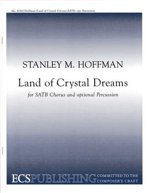 Stanley M. Hoffman: Land of Crystal Dreams