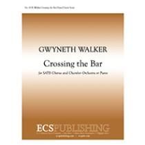 Gwyneth Walker: Love Was My Lord and King: No. 3. Crossing the Bar