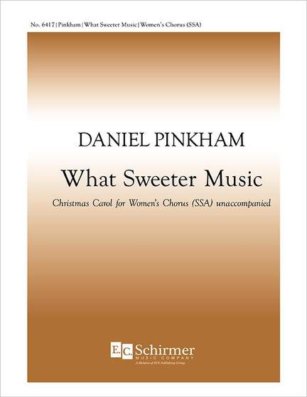 Daniel Pinkham: What Sweeter Music