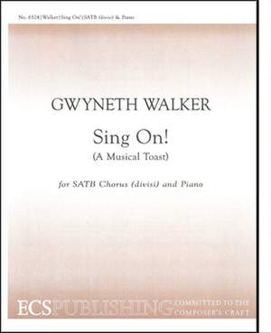 Gwyneth Walker: Sing On!