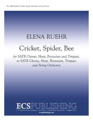 Elena Ruehr: Cricket, Spider, Bee