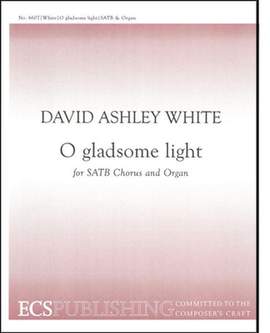 David Ashley White: O Gladsome Light