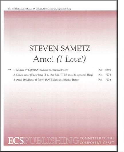 Steven Sametz: Amo!: 1. Munus