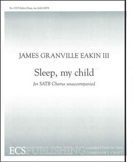James Granville Eakin: Sleep, My Child