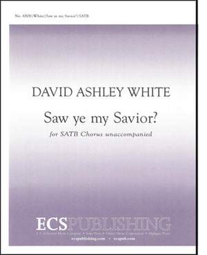 David Ashley White: Saw Ye My Savior?