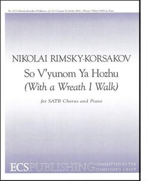 Nikolai Rimsky-Korsakov: So V'yunom Ya Hozhu