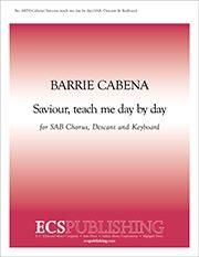 Barrie Cabena: Saviour, teach me day by day