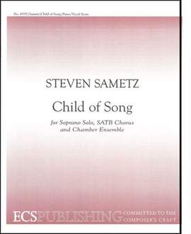 Steven Sametz: Child of Song