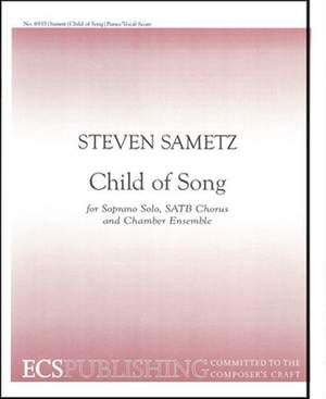 Steven Sametz: Child of Song