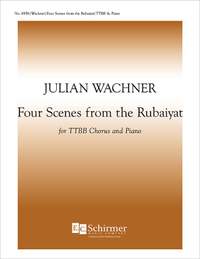 Julian Wachner: Four Scenes from the Rubaiyat