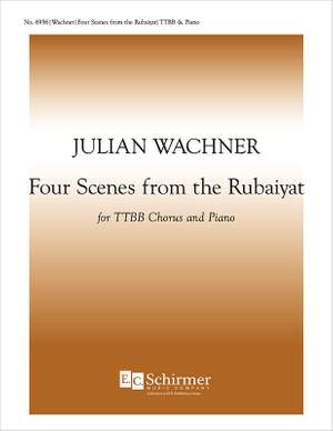 Julian Wachner: Four Scenes from the Rubaiyat