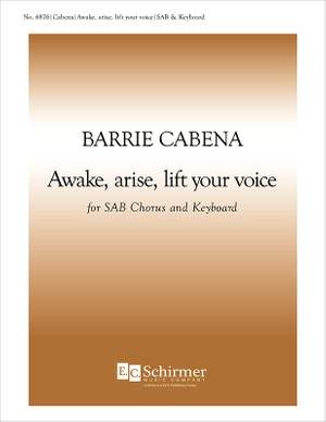 Barrie Cabena: Awake, arise, lift your voice