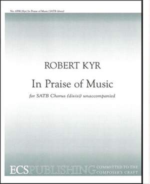 Robert Kyr: In Praise of Music