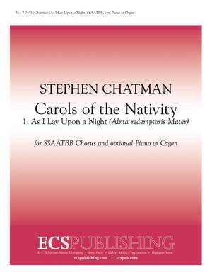 Stephen Chatman: Carols of the Nativity: 1. As I Lay Upon a Night