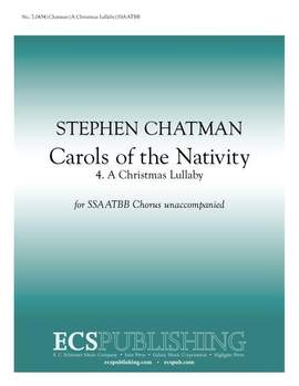 Stephen Chatman: Carols of the Nativity: 4. A Christmas Lullaby