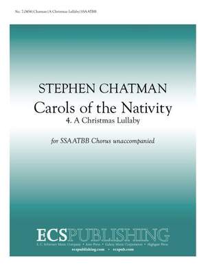 Stephen Chatman: Carols of the Nativity: 4. A Christmas Lullaby