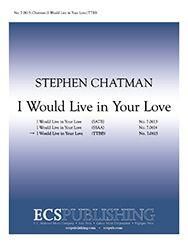 Stephen Chatman: I Would Live in Your Love