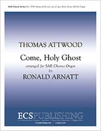 Thomas Attwood: Come, Holy Ghost