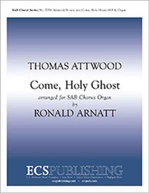 Thomas Attwood: Come, Holy Ghost