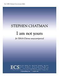 Stephen Chatman: I am not yours