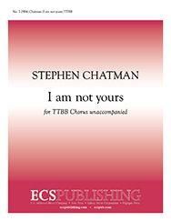 Stephen Chatman: I am not yours