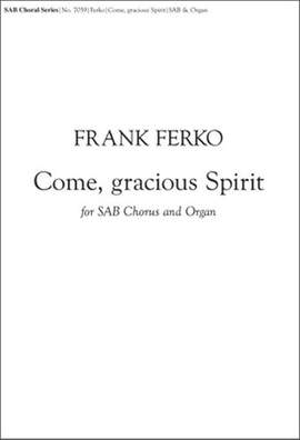 Frank Ferko: Come, Gracious Spirit