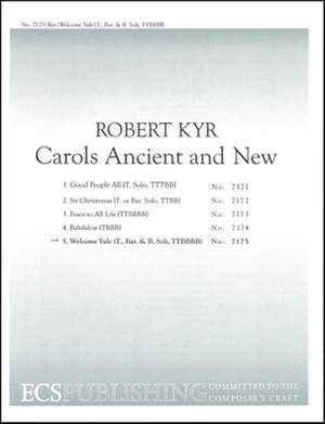 Robert Kyr: Carols Ancient and New: No. 5 Welcome Yule